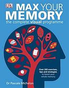 Max your memory : the complete visual programme