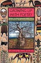 Growing up with poetry : an anthology for secondary schools
