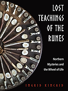 Lost teachings of the runes : northern mysteries and the wheel of life