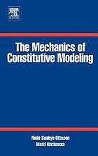 Cover: The mechanics of constitutive modeling
