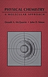 Physical chemistry : a molecular approach by  Donald A McQuarrie 