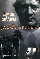 Demons and angels : a life of Jacob Epstein