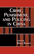 Crime, punishment, and policing in China by  Børge Bakken 