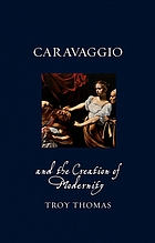 Caravaggio and the creation of modernity