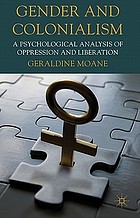 Gender and colonialism : a psychological analysis of oppression and liberation