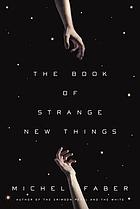 The book of strange new things : a novel