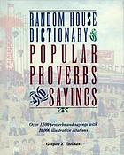 Random House dictionary of popular proverbs and sayings over 1,500 proverbs and sayings with 10,000 illustrative citations