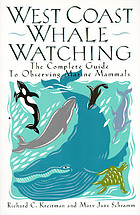 West coast whale watching : the complete guide to observing marine mammals