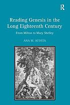 Reading Genesis in the long eighteenth century : from Milton to Mary Shelley