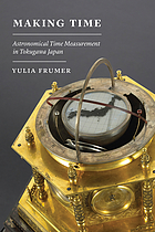Making time : astronomical time measurement in Tokugawa Japan