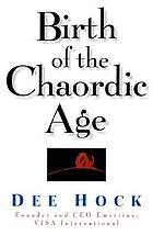 Birth of the chaordic age
