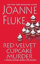 Red velvet cupcake murder : a Hannah Swensen mystery with recipes!
