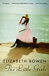 The little girls by  Elizabeth Bowen 