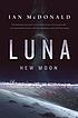 Luna : new moon 저자: Ian McDonald