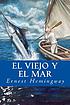 EL VIEJO Y EL MAR. ผู้แต่ง: ERNEST HEMINGWAY