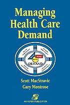 Managing health care demand