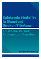 Epistemic Modality in Standard Spoken Tibetan: Epistemic Verbal Endings and Copulas.