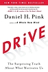 Drive : the surprising truth about what motivates... by  Daniel H Pink 