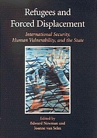 Refugees and forced displacement : international security, human vulnerability, and the state