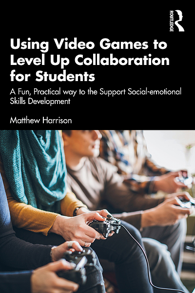 Using video games to level up collaboration for students : a fun ...