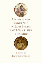 Universe and Inner Self in Early Indian and Early Greek Thought