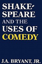 Shakespeare & the uses of comedy