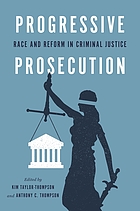 book cover for Progressive prosecution : race and reform in criminal justice