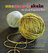One more skein : 30 quick projects to knit by  Leigh Radford 