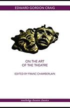On the Art of the Theatre (Routledge theatre classics)