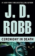 Ceremony in death by  J  D Robb 