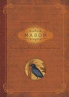 Mabon : rituals, recipes & lore for the autumn equinox.