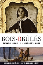 Bois-Brûlés : the untold story of the Métis of western Québec