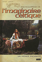Encyclopédie de l'imaginaire celtique : un monde enchanté