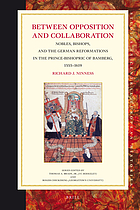 Between opposition and collaboration : nobles, bishops, and the German Reformations in the prince-bishopric of Bamberg, 1555-1619