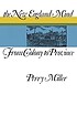 The New England mind, from colony to province 著者： Perry Miller