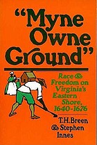 Myne owne ground : race and freedom on Virginia's Eastern Shore, 1640-1676