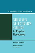 Sudden selector's guide to physics resources