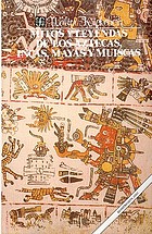 Mitos y leyendas de los Aztecas, Incas, Mayas y musicas