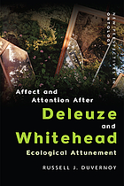 Affect and attention after Deleuze and Whitehead : ecological attunement