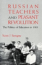 Russian teachers and peasant revolution the politics of education in 1905