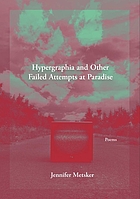Hypergraphia and other failed attempts at paradise