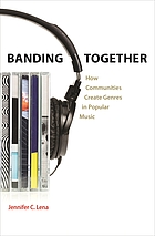 Banding together : how communities create genres in popular music