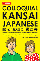 Colloquial Kansai Japanese: The Dialects and Culture of the Kansai Region