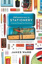 Adventures in stationery stories from your pencil case