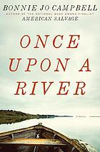 Once upon a river a novel