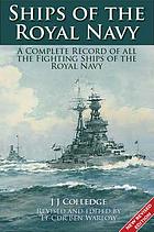 Ships of the Royal Navy : the complete record of all fighting ships of the Royal Navy from the 15th century to the present