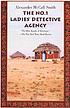 The No. 1 Ladies' Detective Agency by  Alexander McCall Smith 