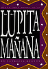 Lupita Manana. by  Patricia Beatty 