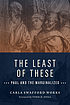 The least of these : Paul and the marginalized by  Carla Swafford Works 