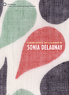 Color Moves: Art and Fashion by Sonia Delaunay.